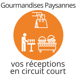 Gourmandises Paysannes vos réceptions en circuits courts